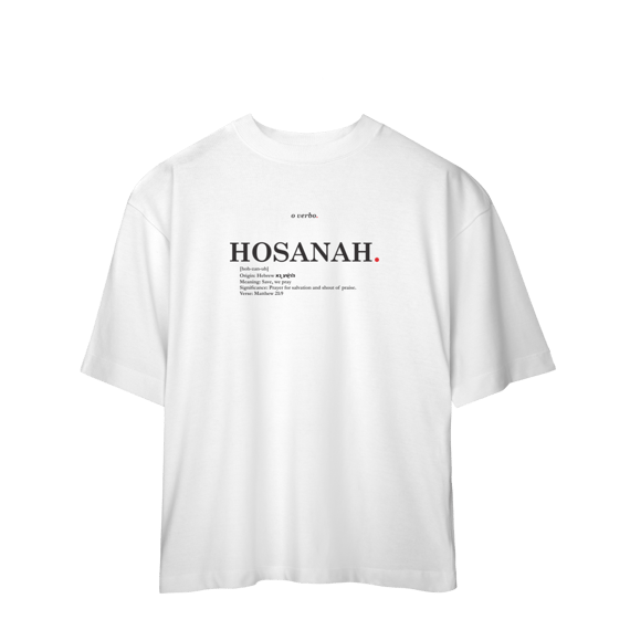 Oversized Tee HOSANNA. – Save, We Pray