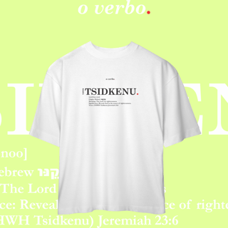 Nome do produto Oversized Tee YHWH TSIDKENU. – The Lord Our Righteousness