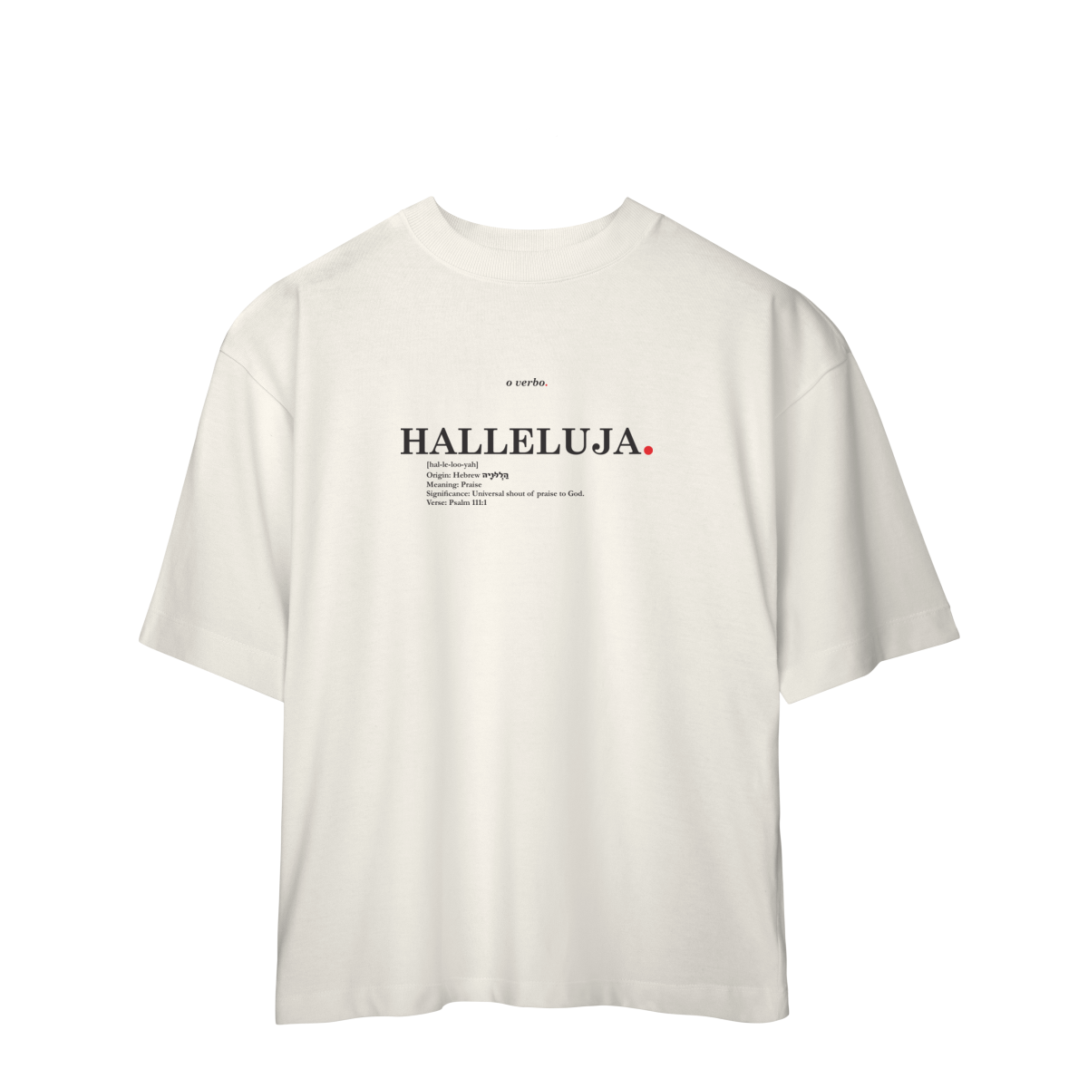 Nome do produto: Oversized Tee HALLELUJAH. – Praise Yahweh