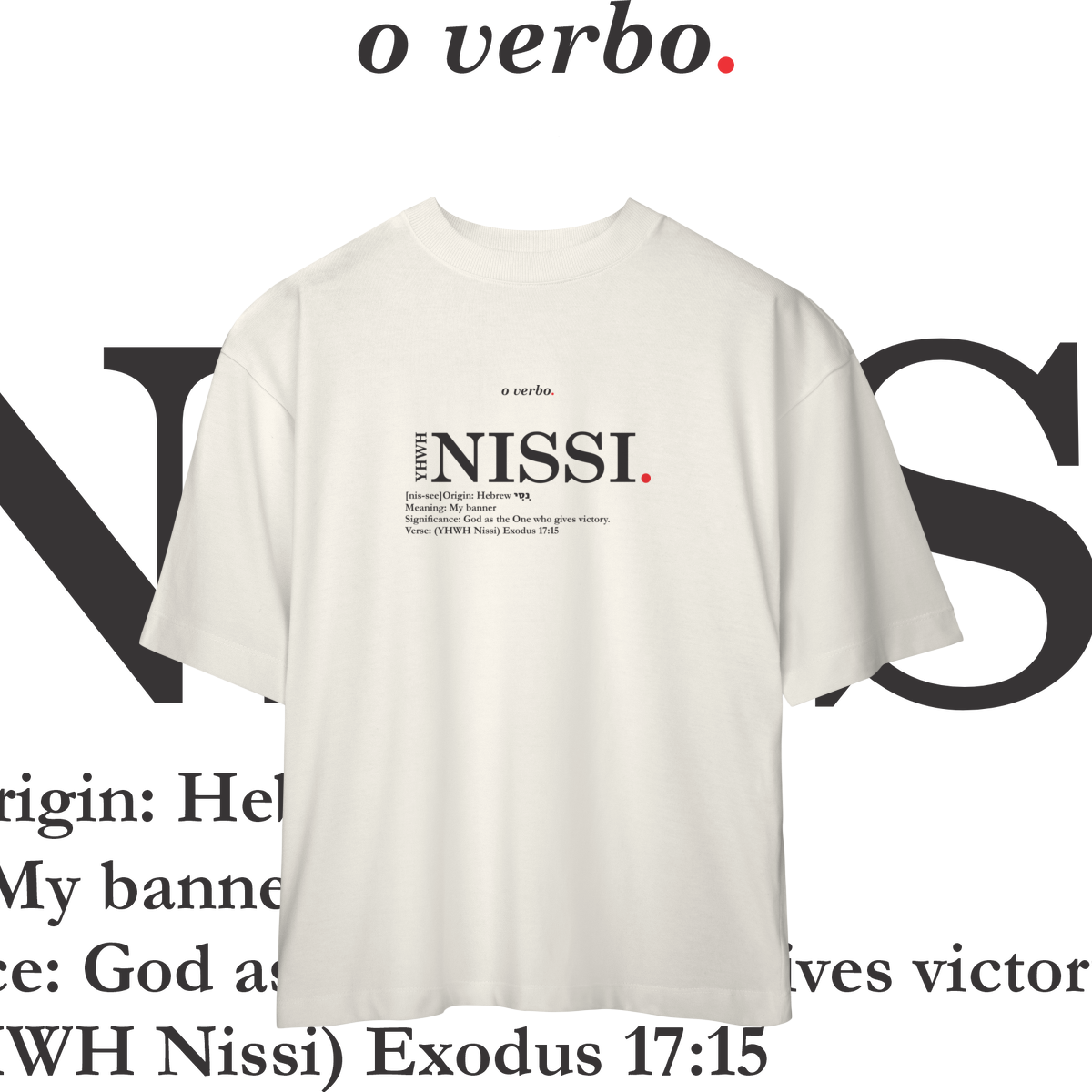 Nome do produto: Oversized Tee YHWH NISSI. – The Lord Is My Banner