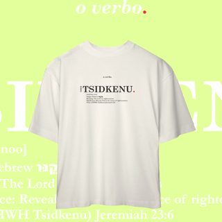 Nome do produto Oversized Tee YHWH TSIDKENU. – The Lord Our Righteousness