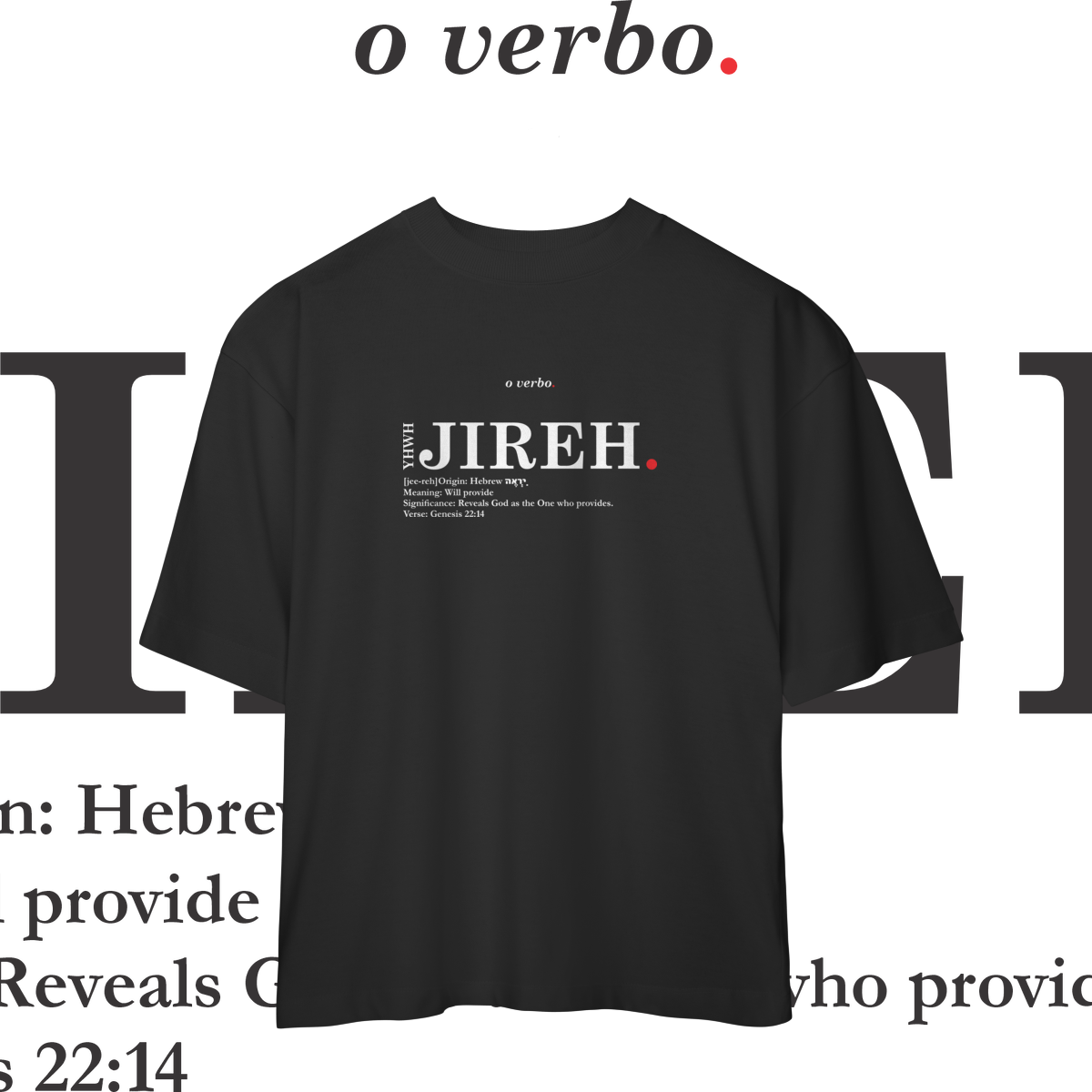 Nome do produto: Oversized Tee YHWH JIREH. – The Lord Will Provide