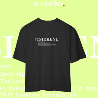 Nome do produto Oversized Tee YHWH TSIDKENU. – The Lord Our Righteousness