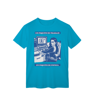 Nome do produto Un poquito de trabajo, un poquito de fofoca