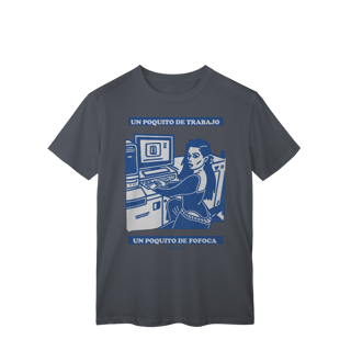 Nome do produto Un poquito de trabajo, un poquito de fofoca