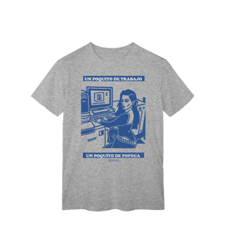 Nome do produto Un poquito de trabajo, un poquito de fofoca