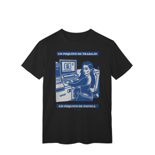 Nome do produto Un poquito de trabajo, un poquito de fofoca