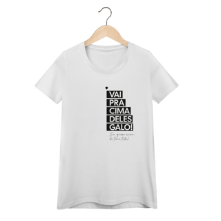 Nome do produto Baby Long Vai Pra Cima Deles Galo! (Eu Quero Raça)