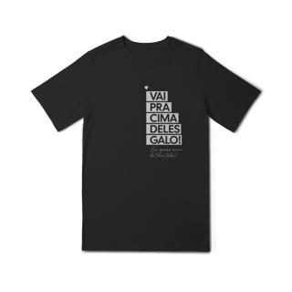 T-Shirt Juvenil Vai Pra Cima Deles Galo! (Eu Quero Raça)