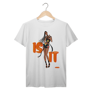 Nome do produto Camiseta Premium Tyla Is It