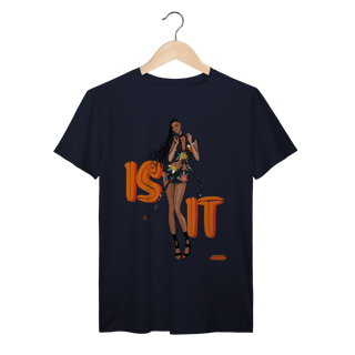 Nome do produto Camiseta Premium Tyla Is It