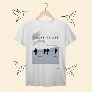 Nome do produto Camiseta Premium Westlife Where We Are