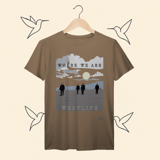 Nome do produto Camiseta Premium Westlife Where We Are