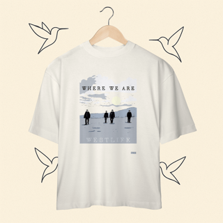 Nome do produto Oversized Westlife Where We Are
