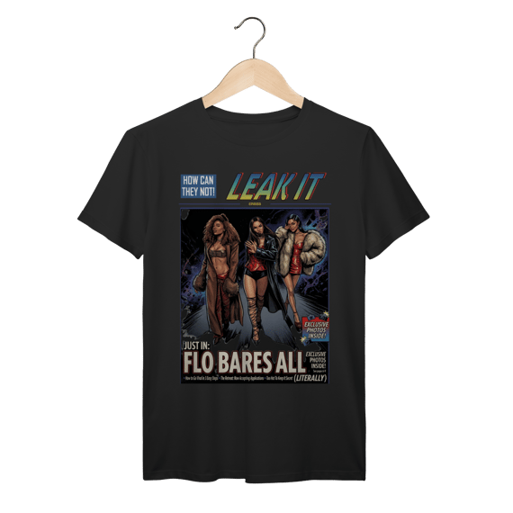 Camiseta Premium FLO Leak It