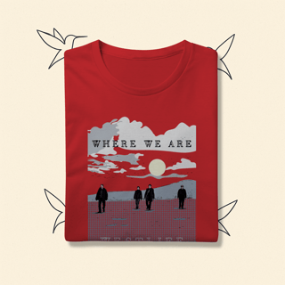 Nome do produto Camiseta Premium Westlife Where We Are