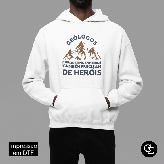 GEÓLOGOS - PORQUE ENGENHEIROS PRECISAM DE HERÓIS [MOLETOM CANGURU FRENTE]