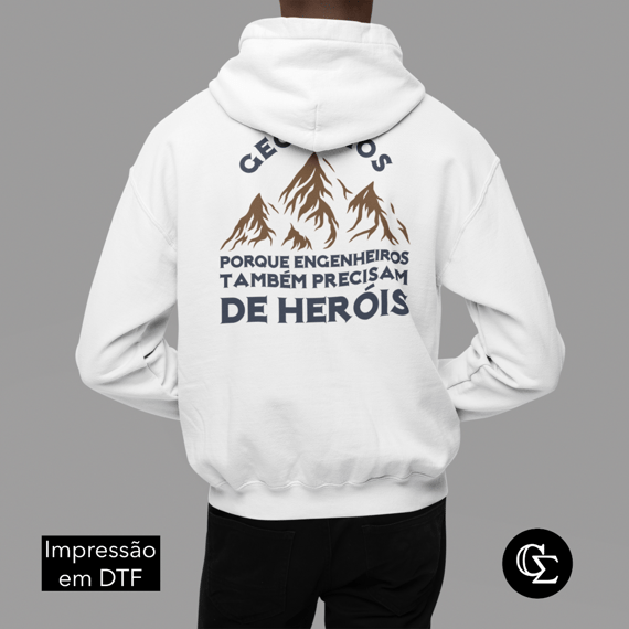 GEÓLOGOS - PORQUE ENGENHEIROS PRECISAM DE HERÓIS [MOLETOM CANGURU COSTAS]