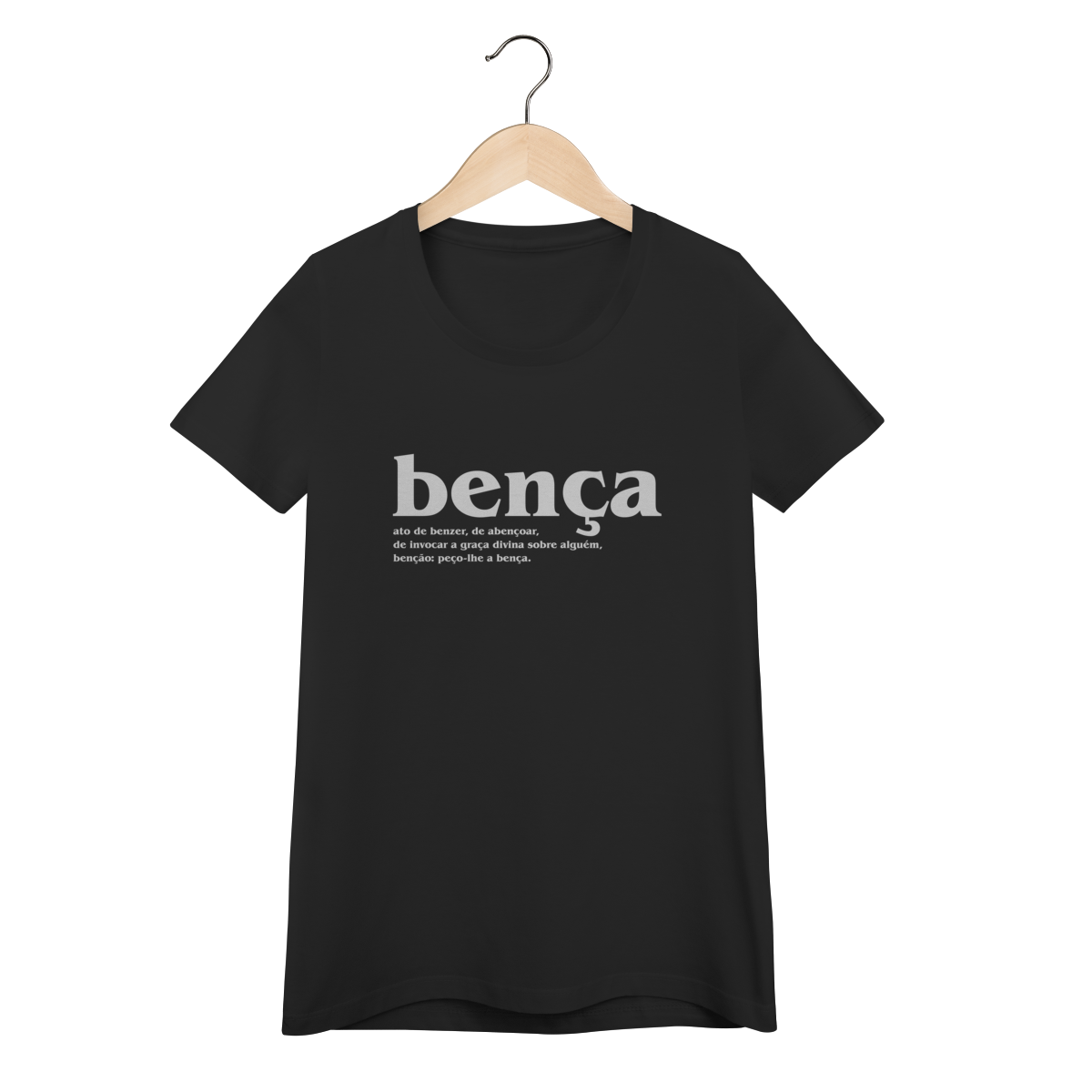 Nome do produto: Camiseta Feminina - Bença