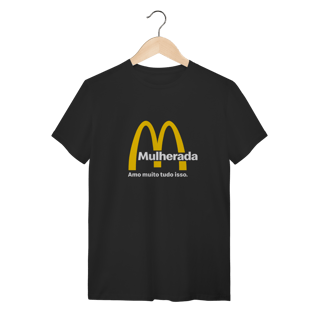Nome do produto Camisetas Engraçadas - Mulherada Sátira McDonalds
