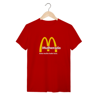 Nome do produto Camisetas Engraçadas - Mulherada Sátira McDonalds