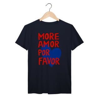 Nome do produto Camiseta More Amor Por Favor Prime