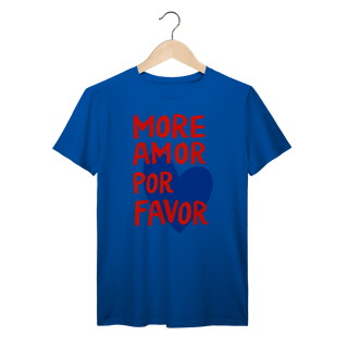 Nome do produto Camiseta More Amor Por Favor Prime