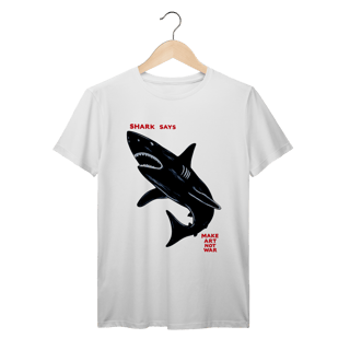Nome do produto Camiseta John Shark Says Make Art Not War Streetwear Algodão Prime
