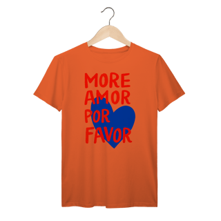 Nome do produto Camiseta More Amor Por Favor Prime