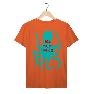 Nome do produto Camiseta Polvo All Must Dance Algodão Prime  