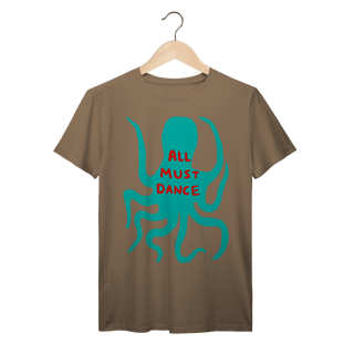 Nome do produto Camiseta Polvo All Must Dance Algodão Prime  