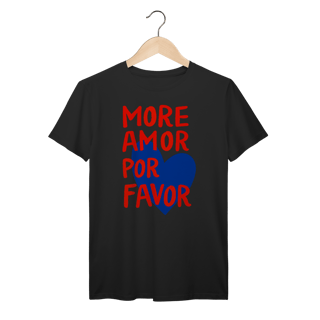 Nome do produto Camiseta More Amor Por Favor Prime