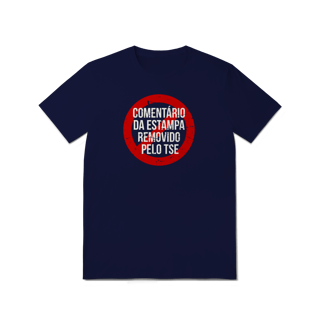 Nome do produto Camiseta - Comentário removido pelo TSE