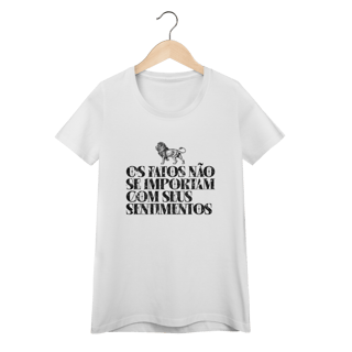 Os fatos não se importam com seus sentimentos