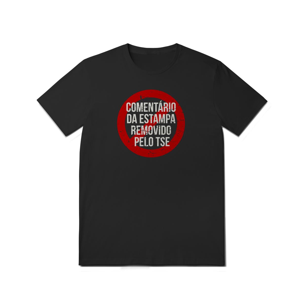 Camiseta - Comentário removido pelo TSE