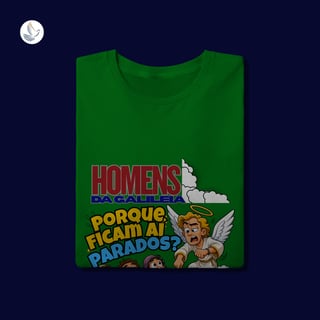 Nome do produto Camiseta Homens da Galileia (QL)