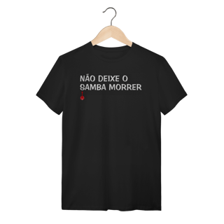 Nome do produto Camiseta Não Deixe o Samba Morrer