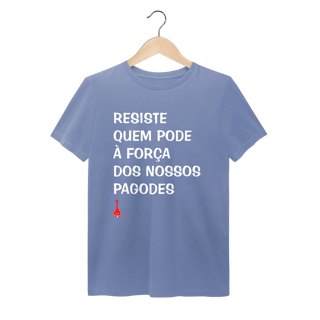 Nome do produto Camiseta Resiste Quem Pode - Estonada