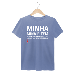 Camiseta A Minha Mina é Feia - Estonada