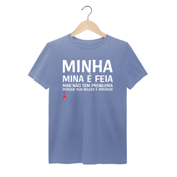 Camiseta A Minha Mina é Feia - Estonada