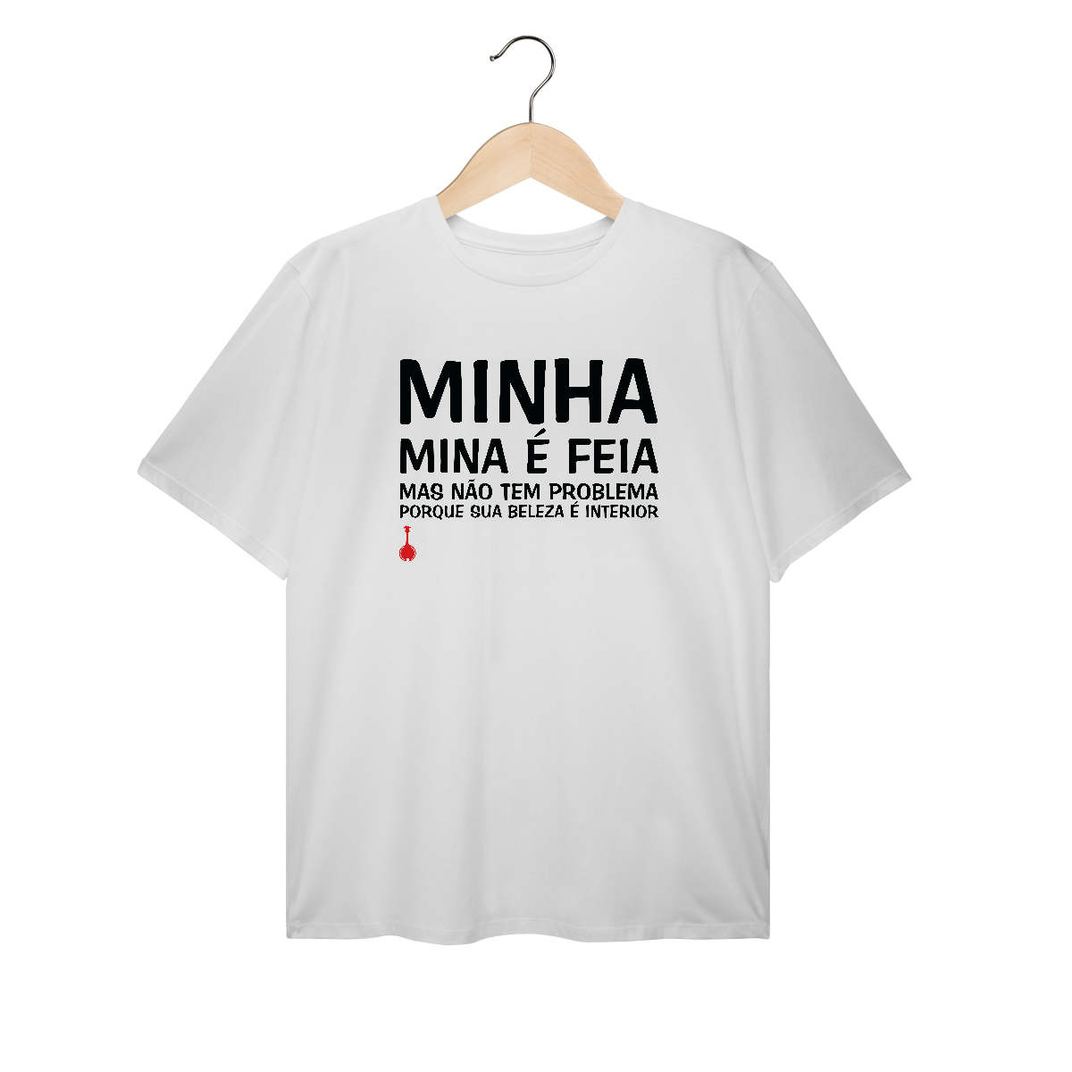 Nome do produto: Camiseta Plus Size A Minha Mina é Feia