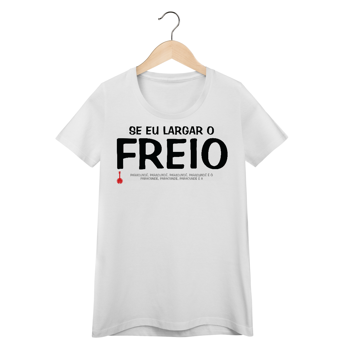 Nome do produto: Baby Look Se Eu Largar o Freio