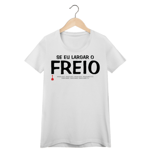Baby Look Se Eu Largar o Freio