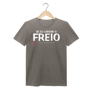Baby Look Se Eu Largar o Freio - Estonada