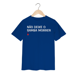 Nome do produto Camiseta Infantil Não Deixe o Samba Morrer