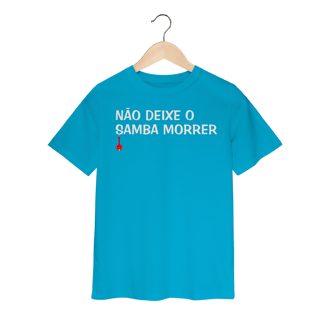 Nome do produto Camiseta Infantil Não Deixe o Samba Morrer