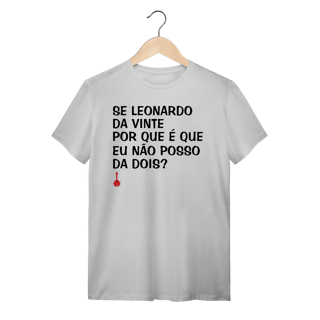 Nome do produto Camiseta Se Leonardo Da Vinte