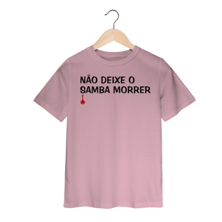 Nome do produto Camiseta Infantil Não Deixe o Samba Morrer