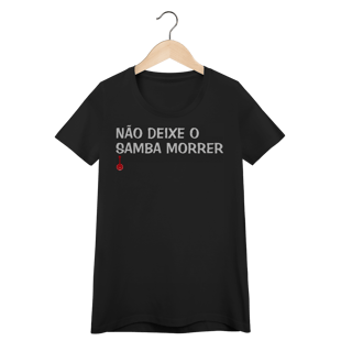 Nome do produto Baby Look Não Deixe o Samba Morrer