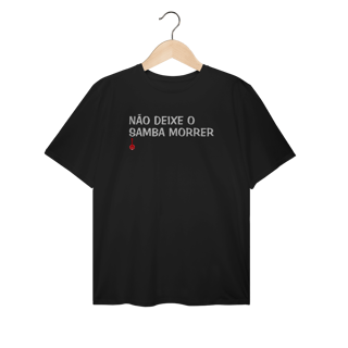 Nome do produto Camiseta Plus Size Não Deixe o Samba Morrer